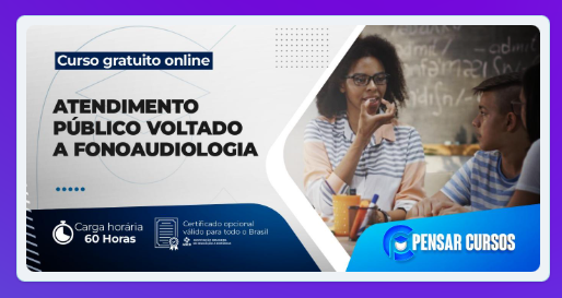 Atendimento Público Voltado à Fonoaudiologia — Curso Gratuito Online