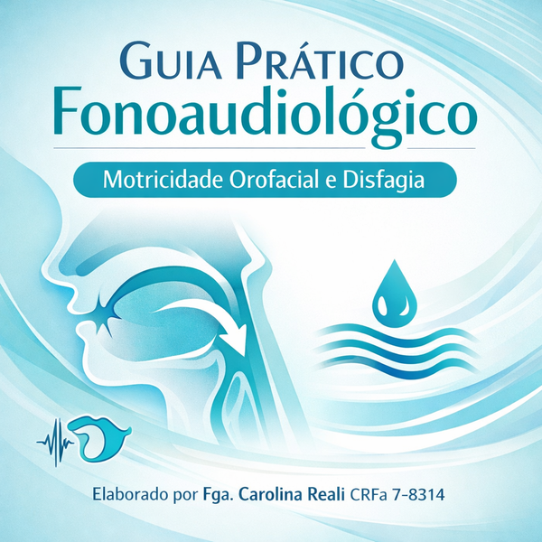 Guia Prático: Motricidade Orofacial e Disfagia — Exercícios Adultos e Crianças
