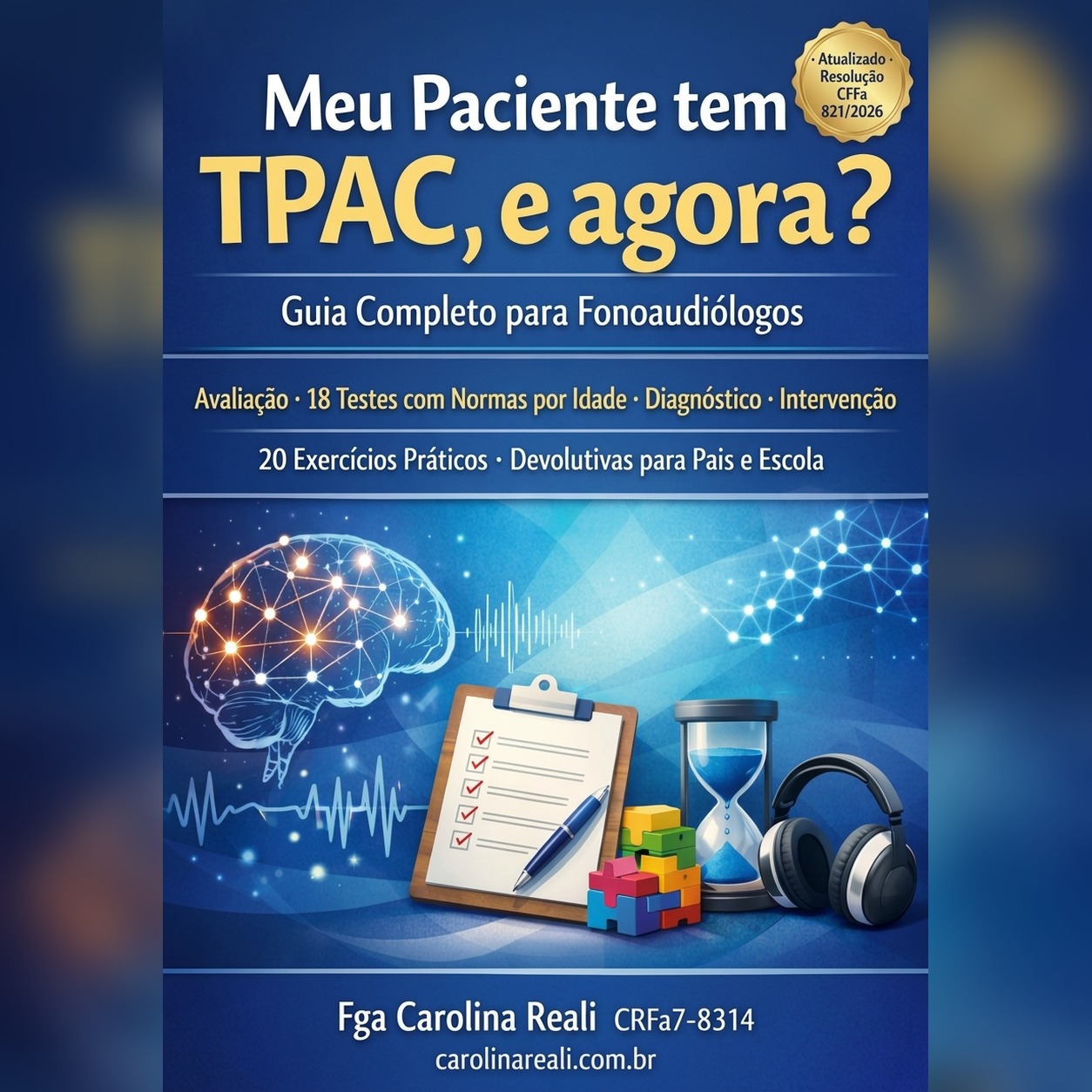 Meu Paciente Tem TPAC, e Agora? — Transtorno do Processamento Auditivo Central