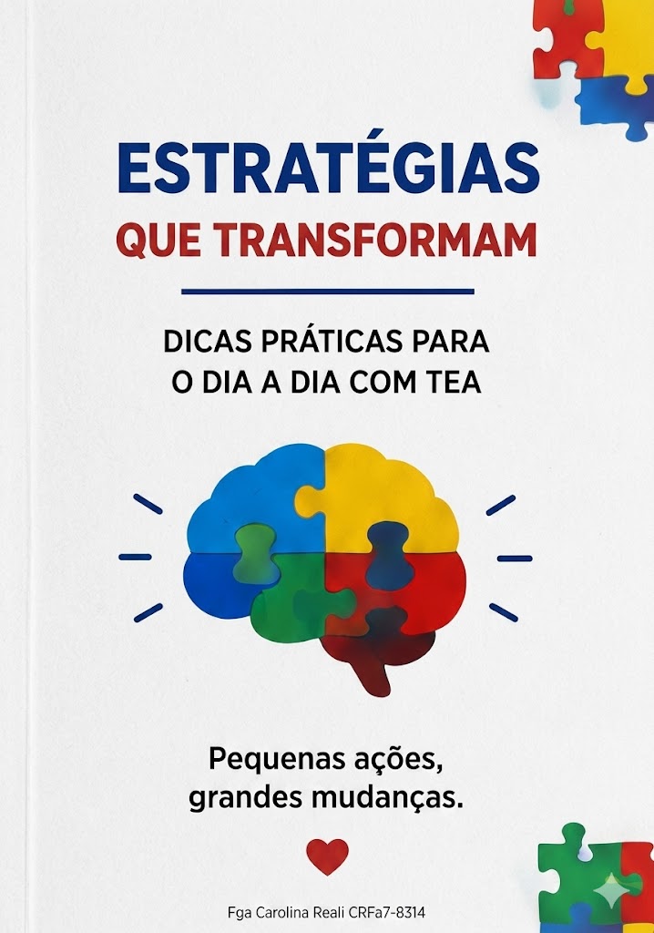 TEA — Estratégias que Transformam (Dicas: Pais · Escola · Fono) — Pequenas ações, grandes mudanças