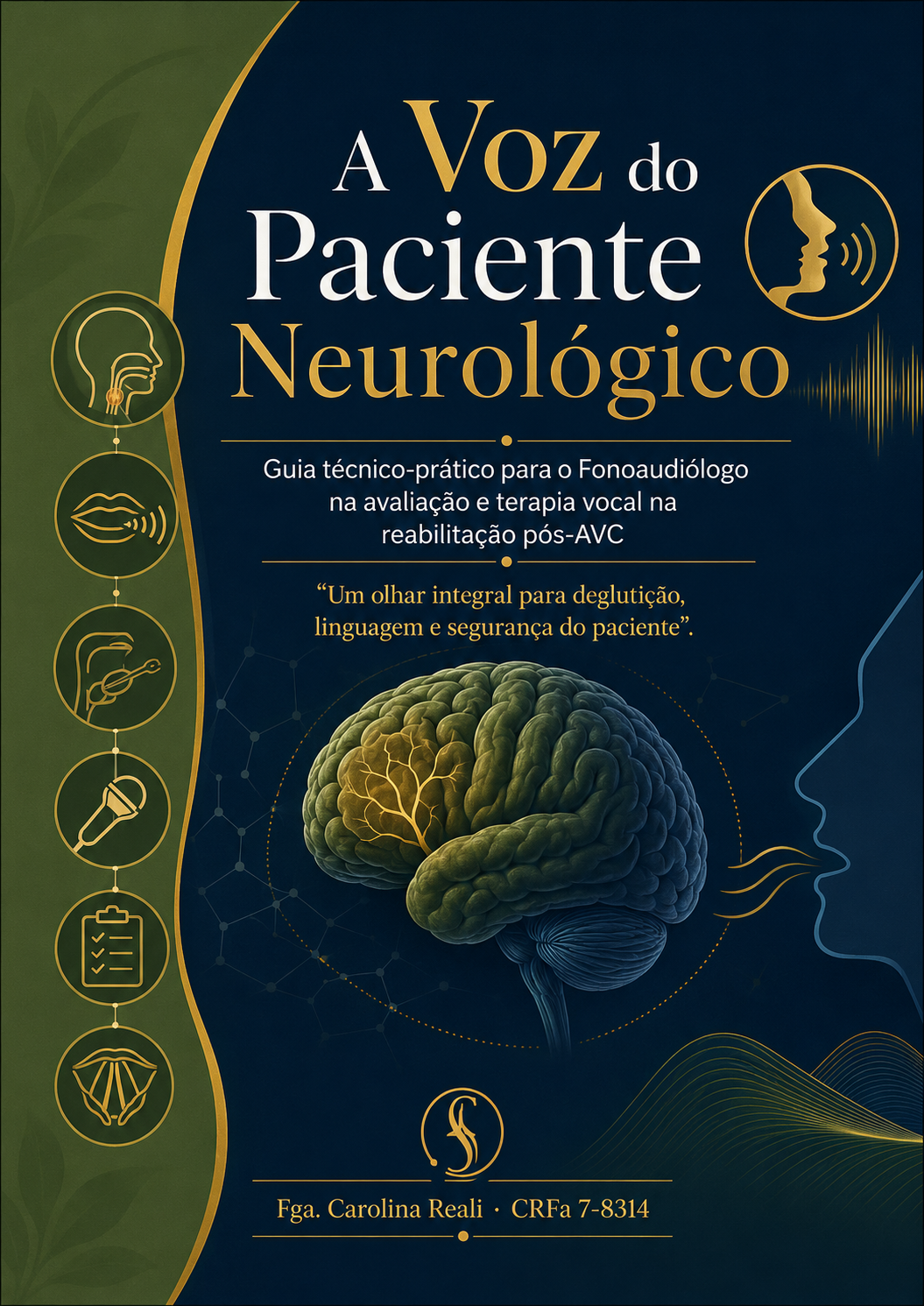 A Voz do Paciente Neurológico — Avaliação e Terapia Vocal na Reabilitação Pós-AVC